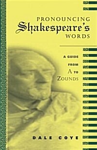 Pronouncing Shakespeares Words (Hardcover)