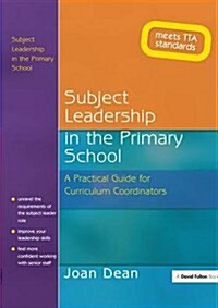 Subject Leadership in the Primary School : A Practical Guide for Curriculum Coordinators (Hardcover)