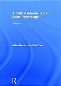 A Critical Introduction to Sport Psychology : A Critical Introduction (Hardcover, 3 ed)