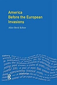 America Before the European Invasions (Hardcover)