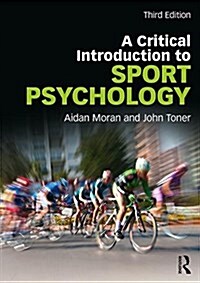 A Critical Introduction to Sport Psychology : A Critical Introduction (Paperback, 3 ed)