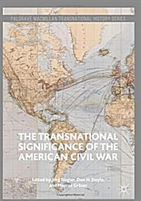 The Transnational Significance of the American Civil War (Hardcover, 2016)