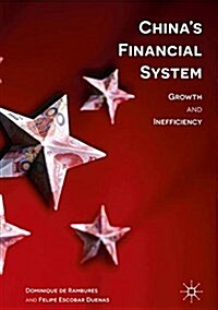 Chinas Financial System: Growth and Inefficiency (Hardcover, 2017)
