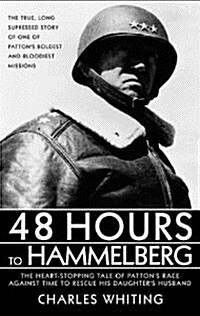 48 Hours to Hammelburg: Pattons Secret Mission (Paperback)