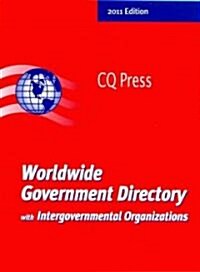 Worldwide Government Directory with Intergovernmental Organizations 2011 (Paperback, 1st)