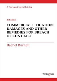 Commercial Litigation: Damages and Other Remedies for Breach of Contract (Spiral Bound, 2 Revised edition)