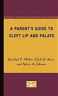 A Parents Guide to Cleft Lip and Palate (Paperback)