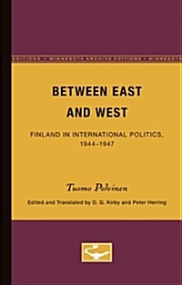 Between East and West: Finland in International Politics, 1944-1947volume 13 (Paperback, Minne)