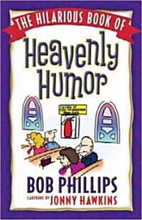 The Hilarious Book of Heavenly Humor (Paperback, Reprint)