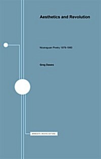 Aesthetics and Revolution: Nicaraguan Poetry 1979-1990 (Paperback, Minne)