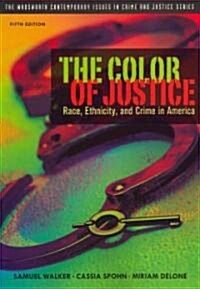 The Color of Justice: Race, Ethnicity, and Crime in America (Paperback, 5)