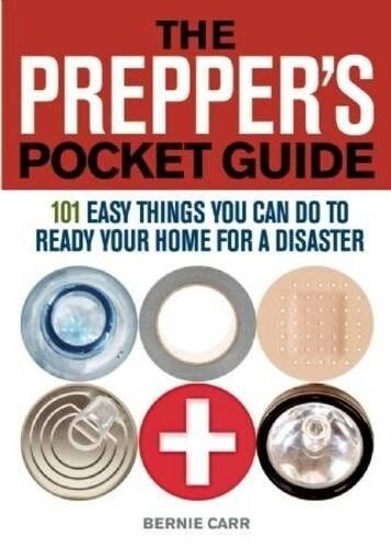 Preppers Pocket Guide: 101 Easy Things You Can Do to Ready Your Home for a Disaster (Paperback)