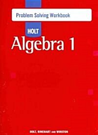 Holt Algebra 1: Problem Solving Workbook (Paperback, Workbook)