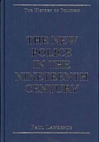 The New Police in the Nineteenth Century (Hardcover)