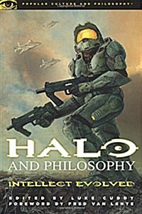 Halo and Philosophy: Intellect Evolved (Paperback)