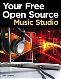 Your Free Open Source Music Studio (Paperback, New)