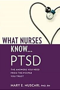 What Nurses Know...Ptsd (Paperback)