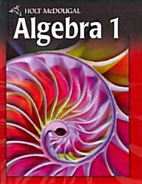 Holt McDougal Algebra 1: Student Edition 2011 (Hardcover)