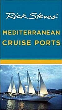 Rick Steves Mediterranean Cruise Ports (Paperback)