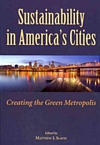 Sustainability in Americas Cities (Paperback)