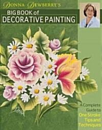 Donna Dewberrys Big Book of Decorative Painting (Hardcover, Spiral)