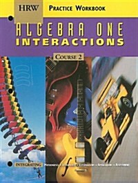 Algebra One Interactions Course 2, Grade 10 Practice Workbook (Paperback)