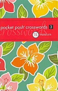 Pocket Posh Crosswords 3: 75 Puzzles (Paperback)