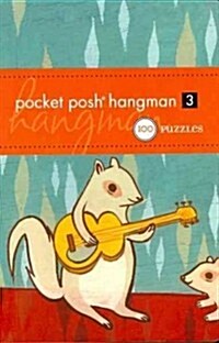 Pocket Posh Hangman 3: 100 Puzzles (Paperback)