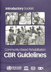 Community-based rehabilitation : CBR guidelines