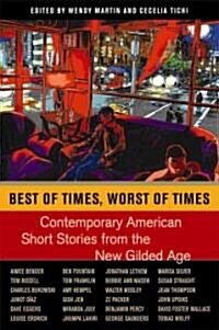 Best of Times, Worst of Times: Contemporary American Short Stories from the New Gilded Age (Paperback)