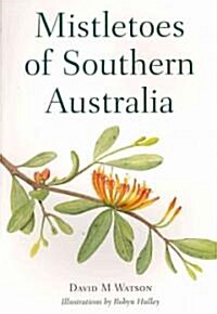 Mistletoes of Southern Australia (Paperback)
