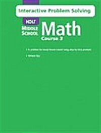 Holt Mathematics: Int Problem Solving Course 3 (Paperback, Student)