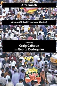 Aftermath: A New Global Economic Order? (Paperback)