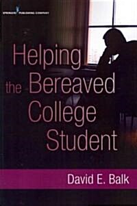 Helping the Bereaved College Student (Paperback, 1st)