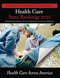 Health Care State Rankings 2011: Health Care Across America (Paperback, Revised)