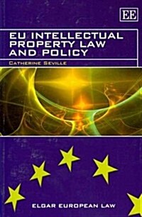 EU Intellectual Property Law and Policy (Paperback, Reprint)