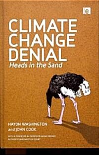 Climate Change Denial : Heads in the Sand (Hardcover)