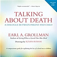 Talking about Death: A Dialogue Between Parent and Child (Paperback, 4)