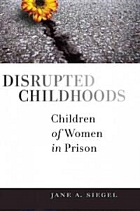 Disrupted Childhoods (Hardcover)