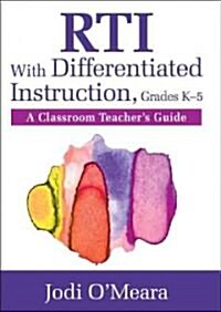 Rti with Differentiated Instruction, Grades K-5: A Classroom Teachers Guide (Paperback)