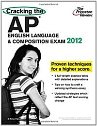 Cracking the AP English Language & Composition Exam, 2012 (Paperback)