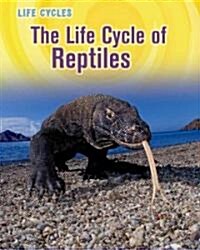 The Life Cycle of Reptiles (Paperback)