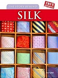 The Story Behind Silk (Hardcover)