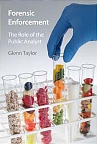 Forensic Enforcement : The Role of the Public Analyst (Paperback)