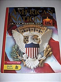 Holt American Nation: In the Modern Era: Student Edition 2005 (Hardcover, Student)