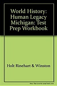 World History: Human Legacy Michigan: Test Prep Workbook (Paperback, Student)