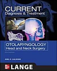 Current Diagnosis & Treatment in Otolaryngology - Head & Neck Surgery (Paperback, 3)