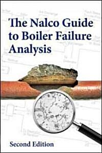 The NALCO Guide to Boiler Failure Analysis, Second Edition (Hardcover, 2)