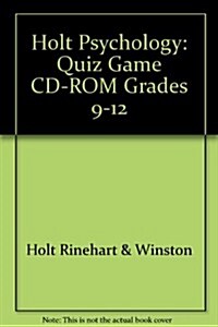 Holt Psychology: Quiz Game CD-ROM Grades 9-12 (Hardcover)