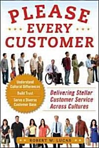 Please Every Customer: Delivering Stellar Customer Service Across Cultures (Paperback)